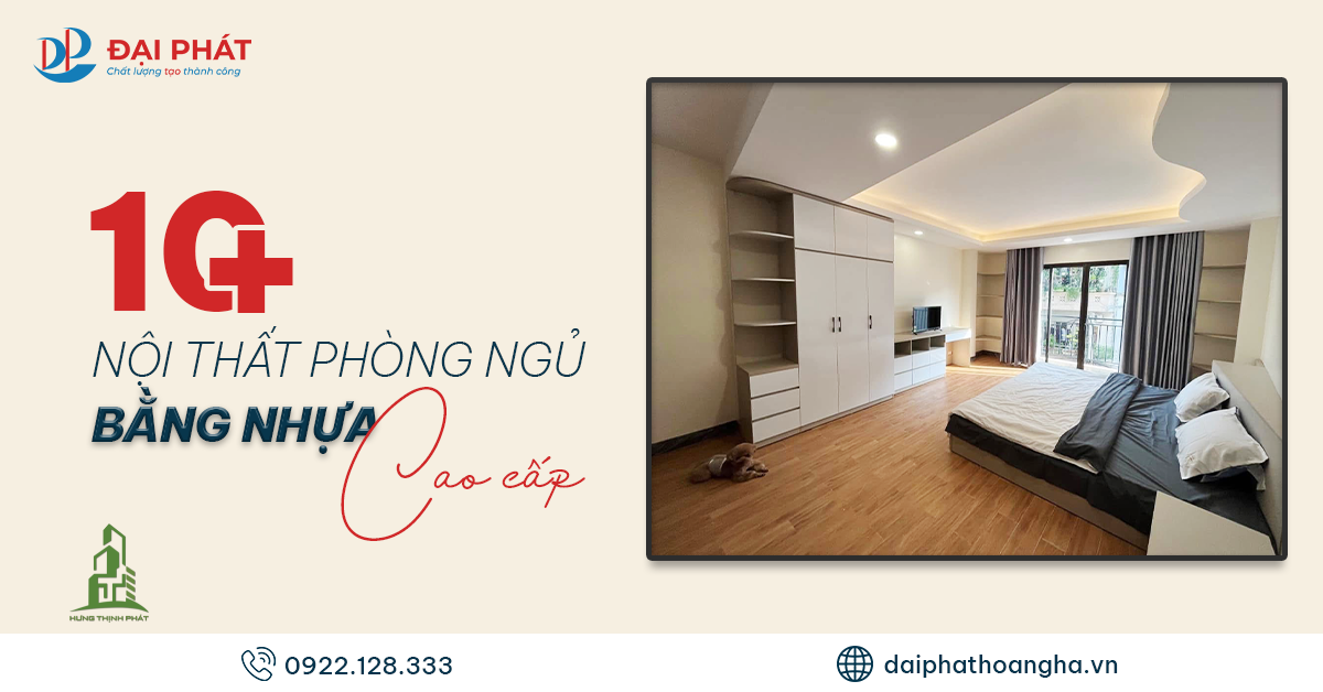 10+ Nội Thất Phòng Ngủ Bằng Nhựa Cao Cấp – Xu Hướng Lựa Chọn 2025