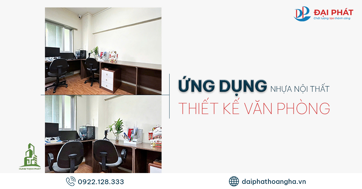 ỨNG DỤNG NHỰA NỘI THẤT TRONG THIẾT KẾ NHÀ Ở VÀ VĂN PHÒNG 2025