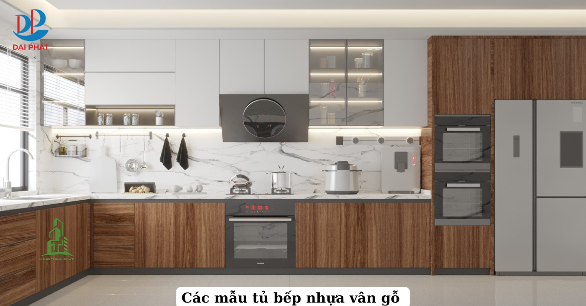 10+ Mẫu Tủ Bếp Nhựa Vân Gỗ Đẹp – Đẳng Cấp Xu Hướng 2025