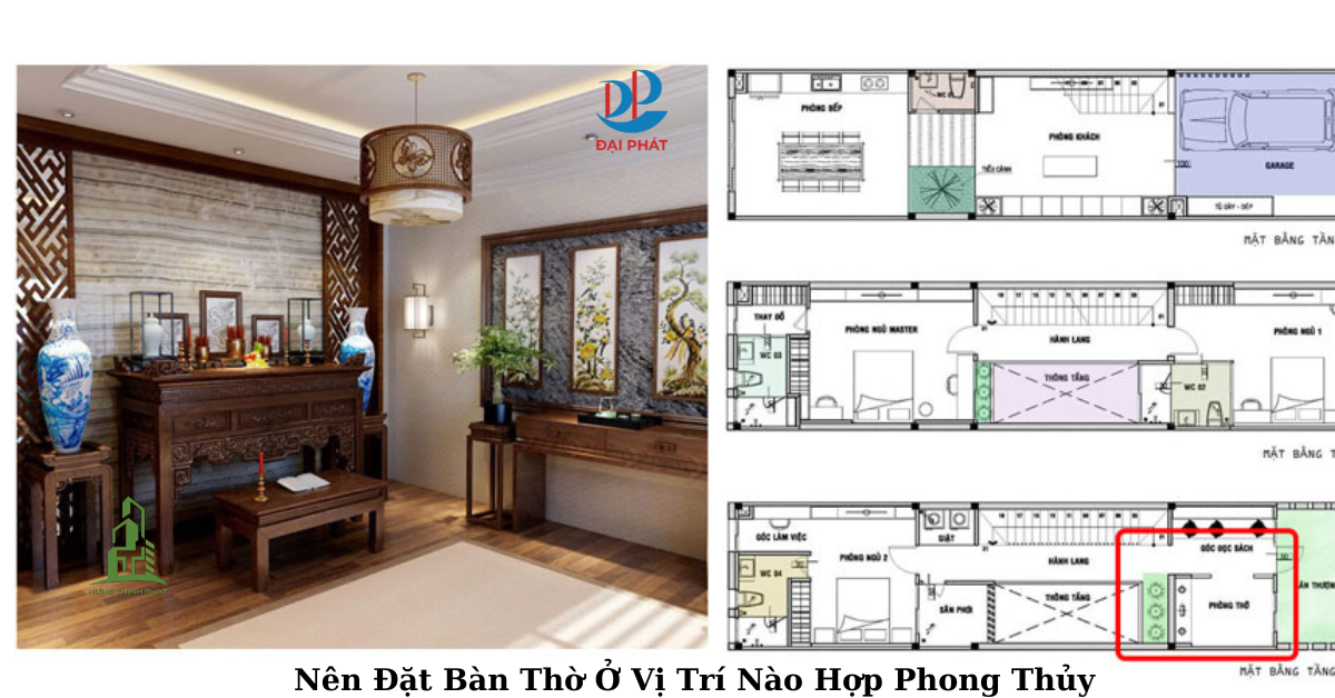 NÊN ĐẶT BÀN THỜ Ở VỊ TRÍ NÀO HỢP PHONG THỦY? 2025