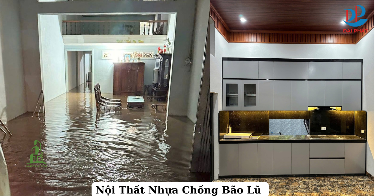 NỘI THẤT NHỰA CHỐNG BÃO LŨ 2025 – BẢO VỆ NGÔI NHÀ TRONG KHÍ HẬU KHẮC NGHIỆT