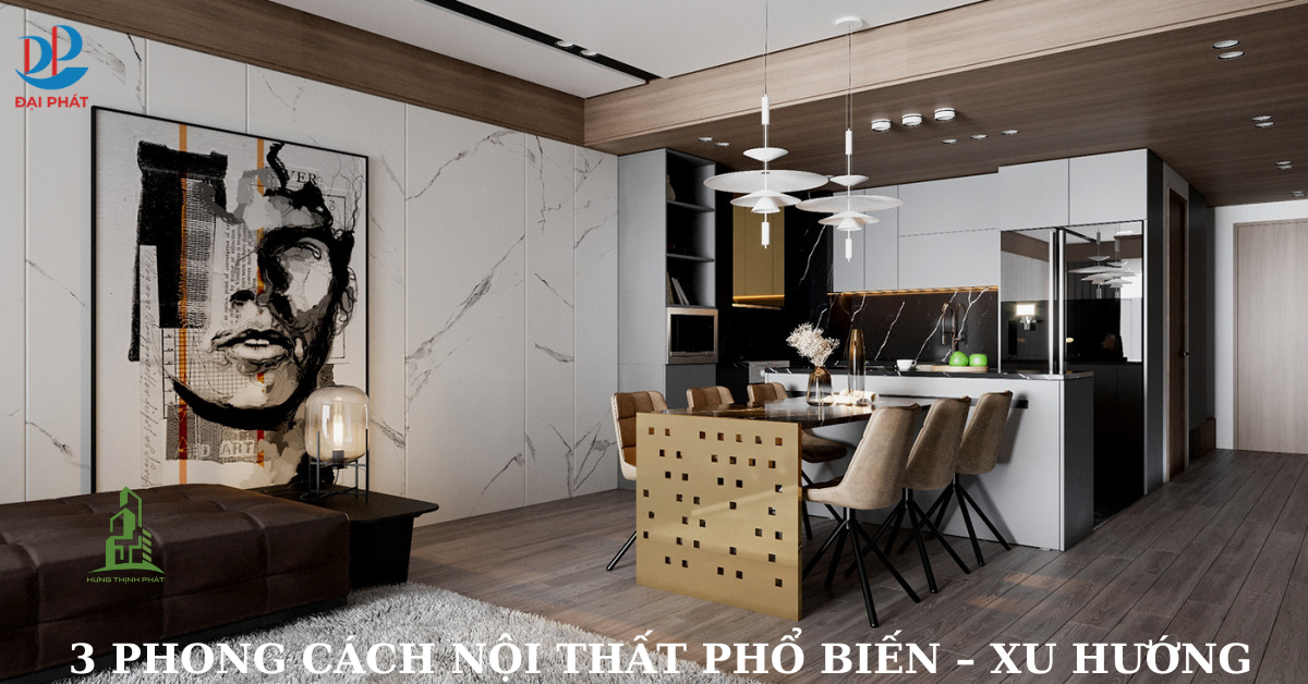 3 PHONG CÁCH NỘI THẤT DẪN ĐẦU XU HƯỚNG 2025 – HIỆN ĐẠI, TỐI GIẢN VÀ NHIỆT ĐỚI